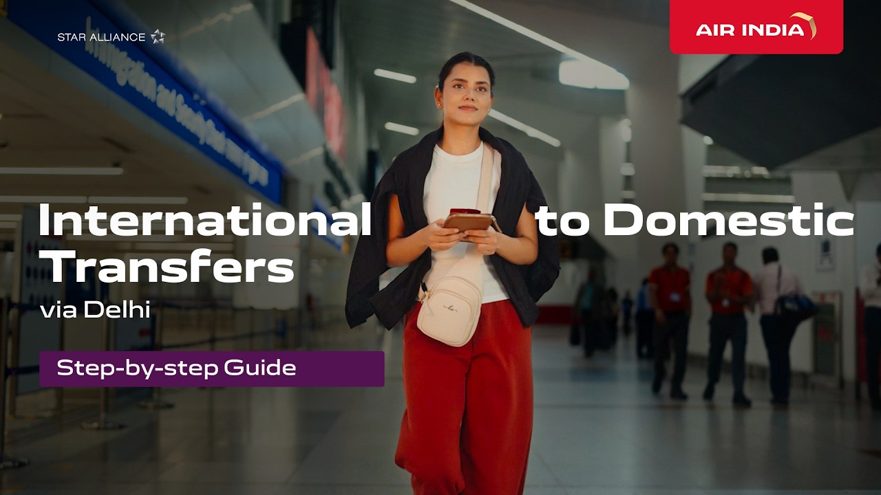 Air India Transfer Guide | International to Domestic Connections
