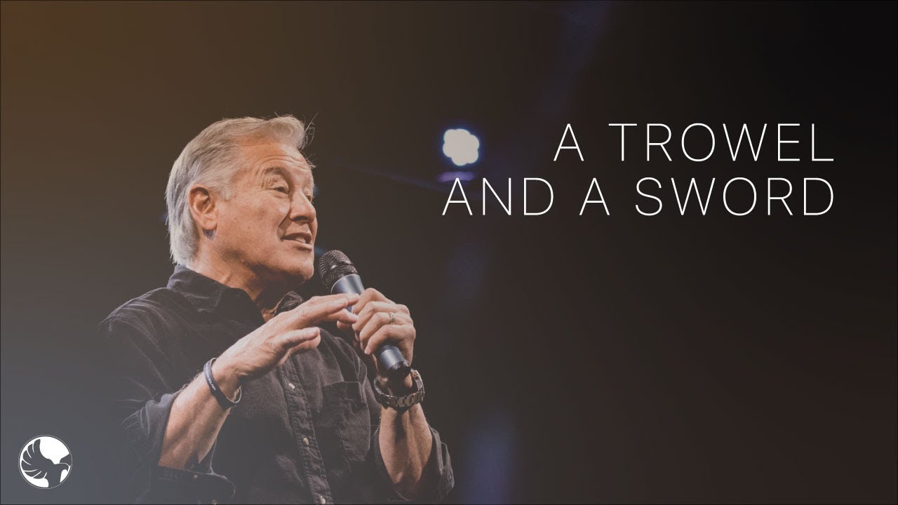 A Trowel and A Sword | Pastor Wayne Cordeiro