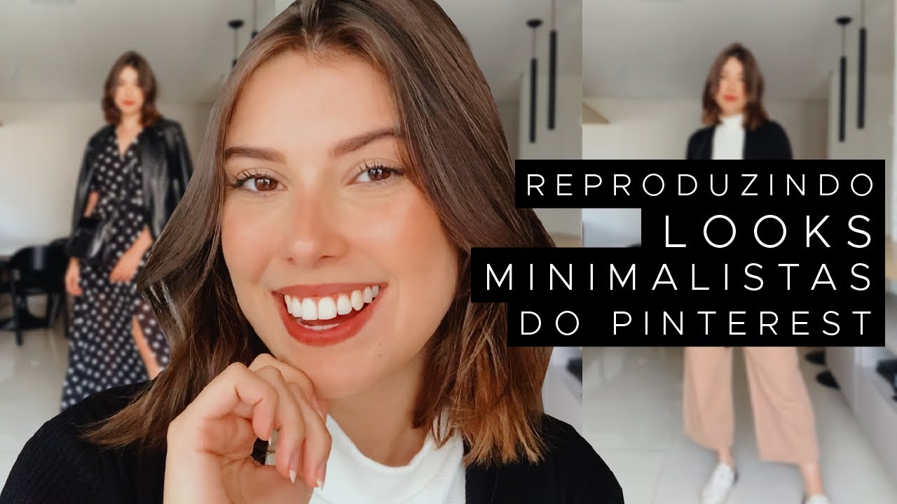 REPRODUZINDO LOOKS MINIMALISTAS DO PINTEREST