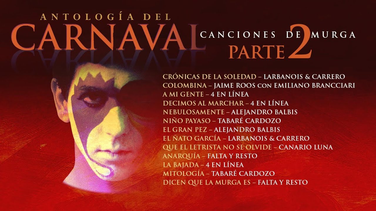 Murgas, Antología del Carnaval - Parte 2