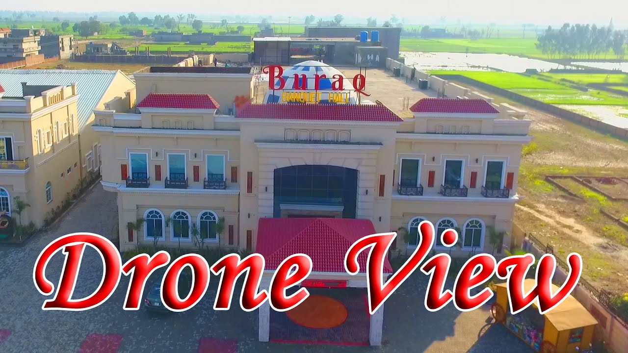 Buraq Marriage Hall || Drone View || 2021 Letast Drone Video