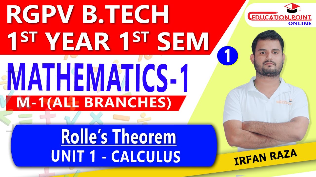 Lec 1 | Rolle's Theorem | Mathematics 1 (M-1) RGPV B.Tech  1st Year 1 Sem for all Branches