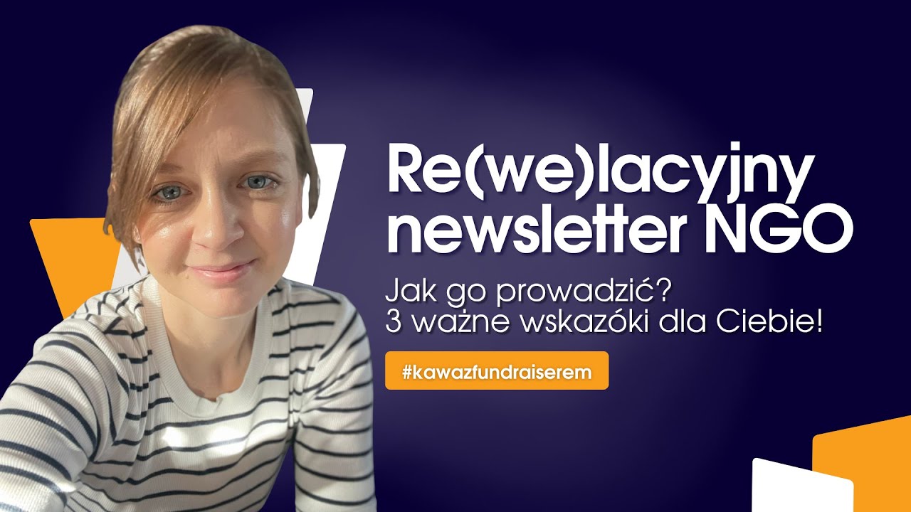 Jak robić newsletter w NGO? 3 proste wskazówki dla Ciebie! #Darczyńcy