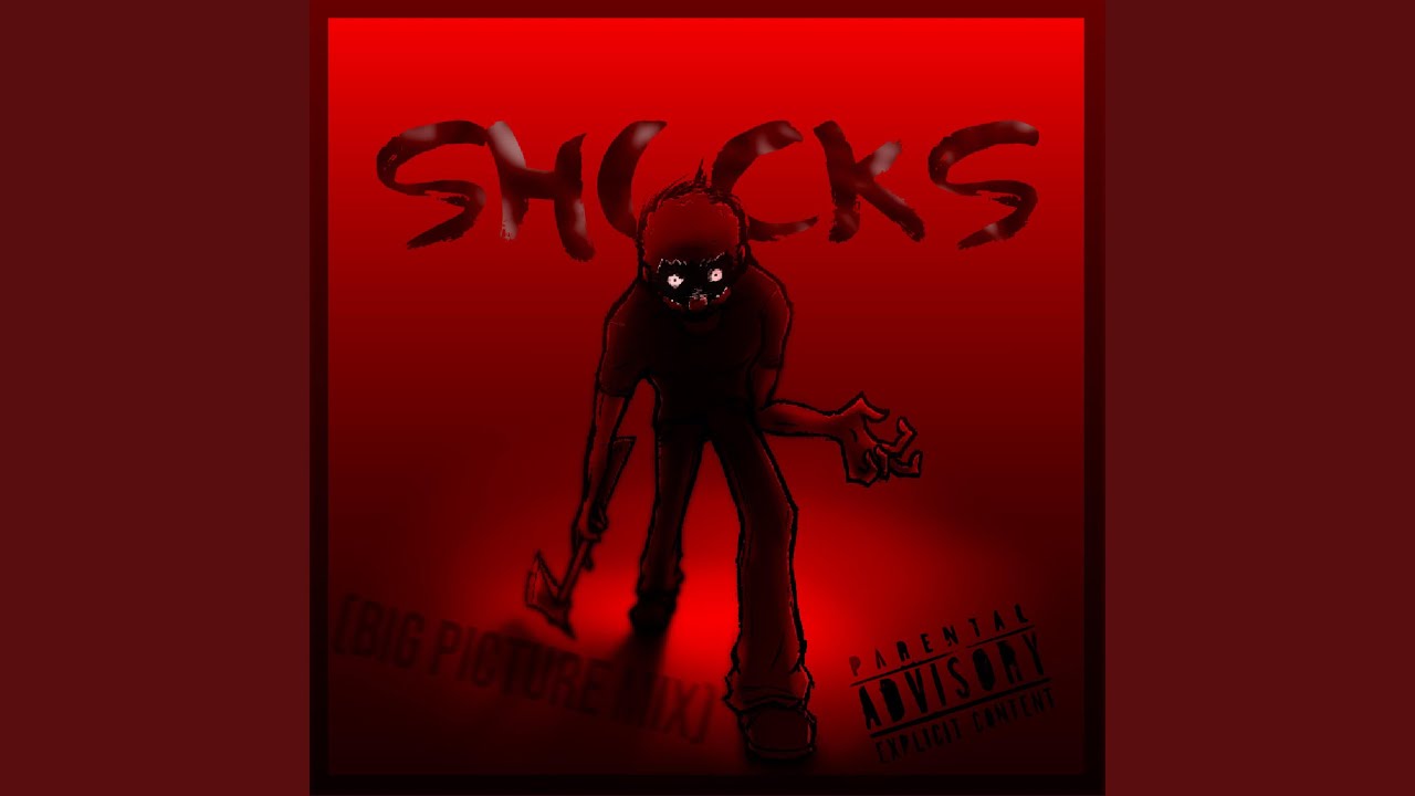 SHUCKS (Big Picture Mix)