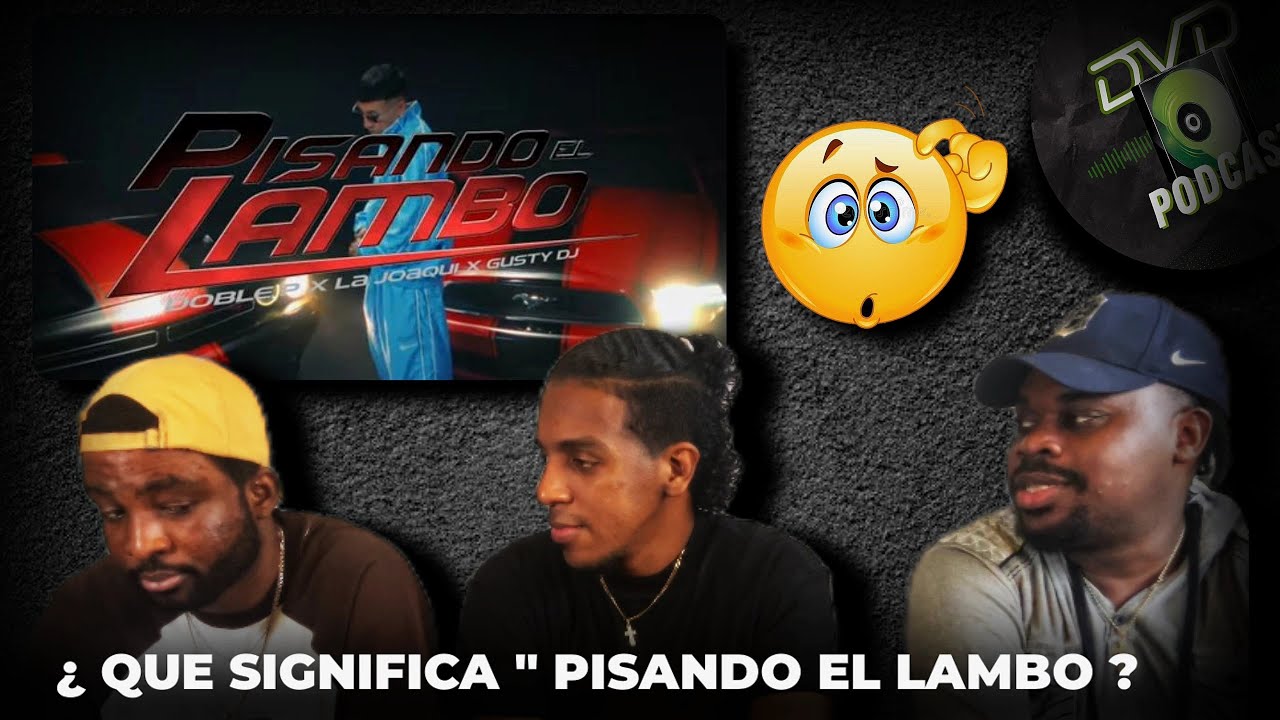 REACCIONANDO- PISANDO EL LAMBO- @papudoblep x @Medicenlajoaquii x @GUSTYDJ (DVD PODCAST) #doblep #yt
