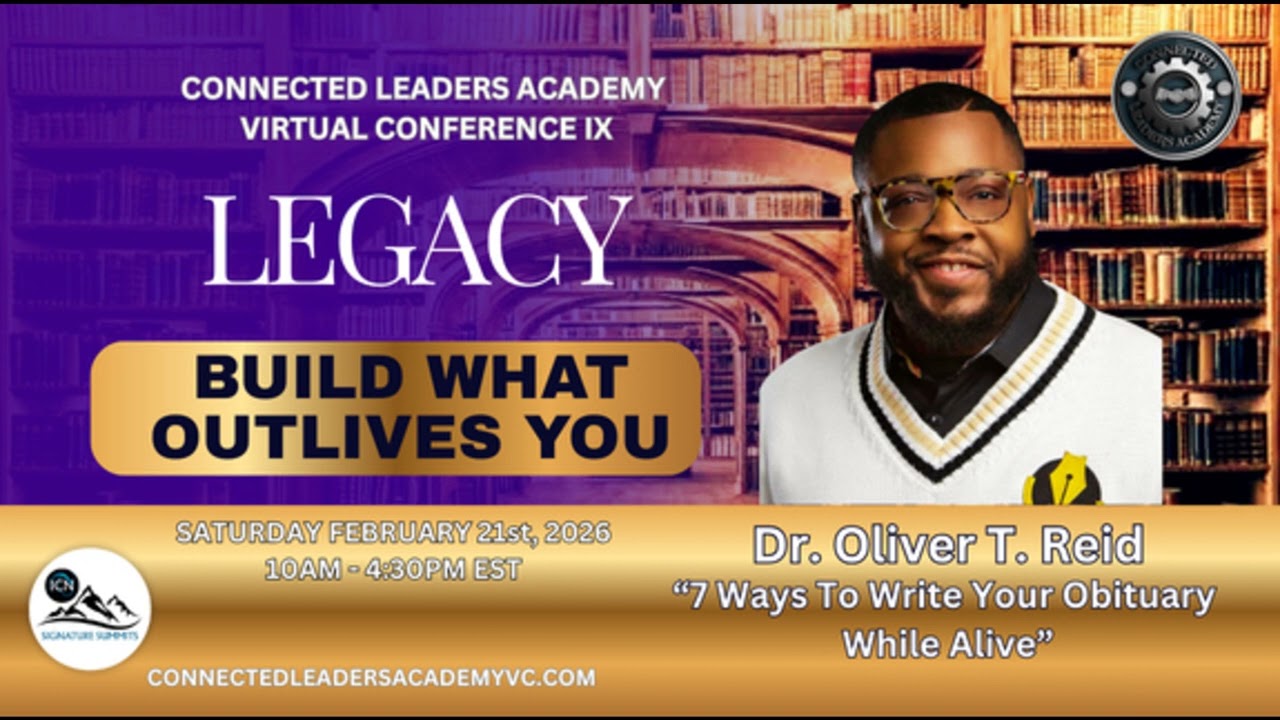 7 Ways To Write Your Obituary While Alive – Dr. Oliver T. Reid
