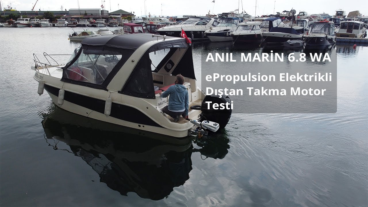 Anıl Marin, 6.80 WA Teknesiyle, ePropulsion Elektrikli Dıştan Takma Motor Testi, Erke Marine