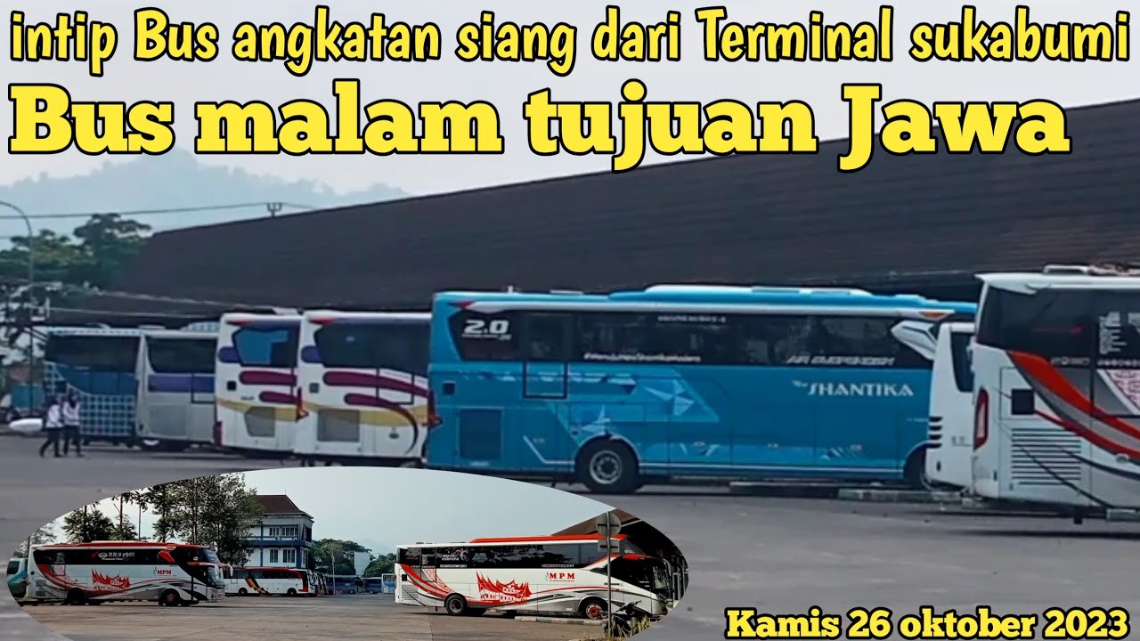Hunting Bus Angkatan siang dari Terminal sukabumi‼️Bus AKAP/AKDP