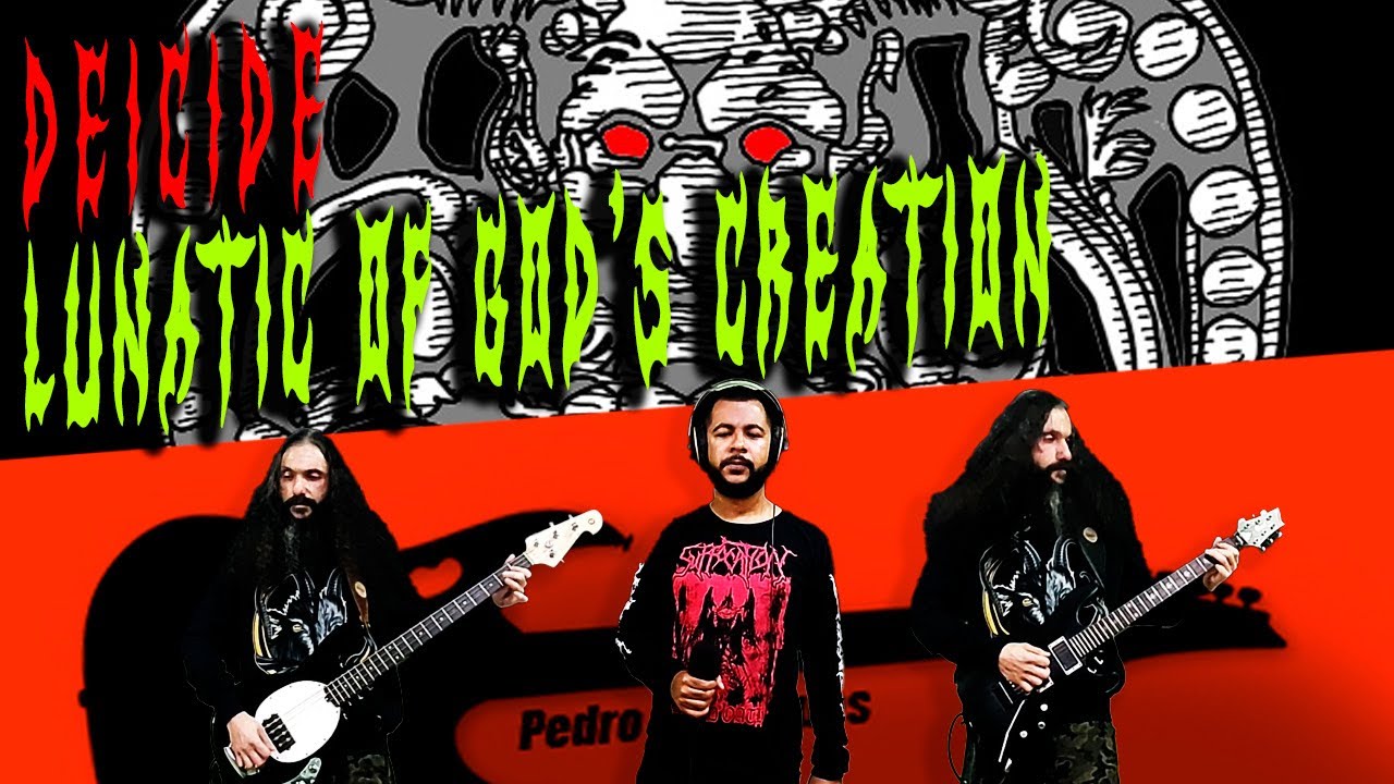 DEICIDE – Lunatic of God’s Creation | Brutal Death Metal Cover (Guitar, Bass & Vocal)