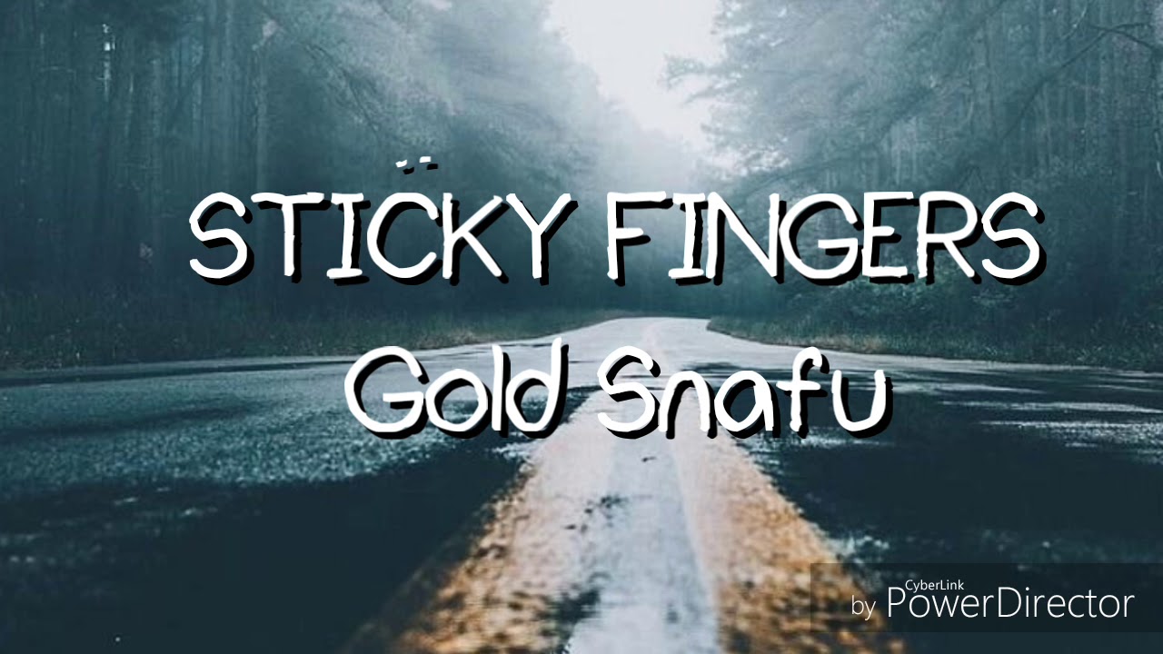 Lyric Video- Gold Snafu by Sticky Fingers