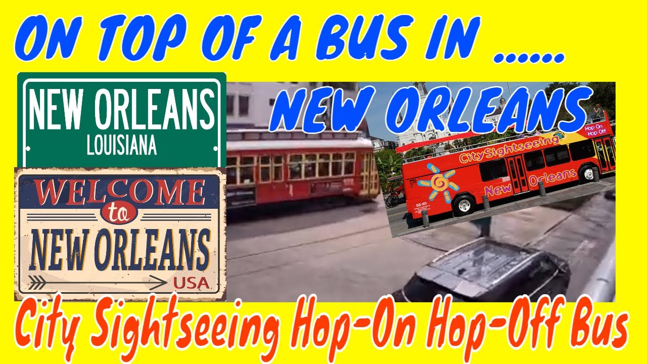 New Orleans City Sightseeing Hop-On Hop-Off Bus Tour in Jazz city
