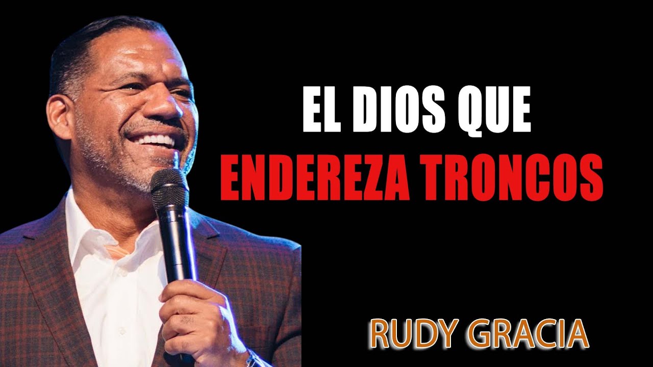 El Dios que Endereza Troncos ¦ Bishop Ruddy Gracia