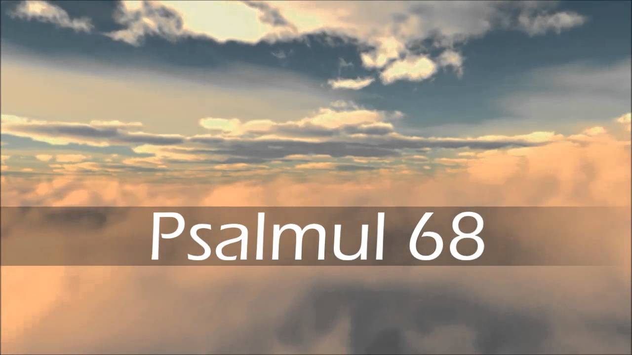 Laura Roman - Psalmul 68