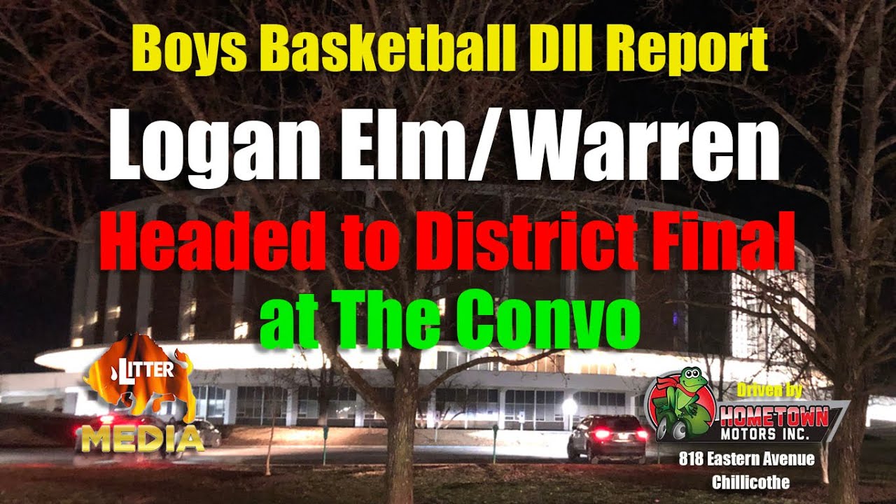 Litter Media Game Report: Boys DII District Semis, Warren Beats Waverly; Logan Elm takes Athens