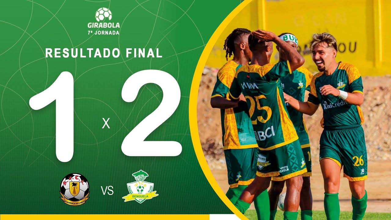 GIRABOLA | RESUMO - ACAD&Eacute;MICA DO LOBITO VS WILIETE SC (2025-2026)