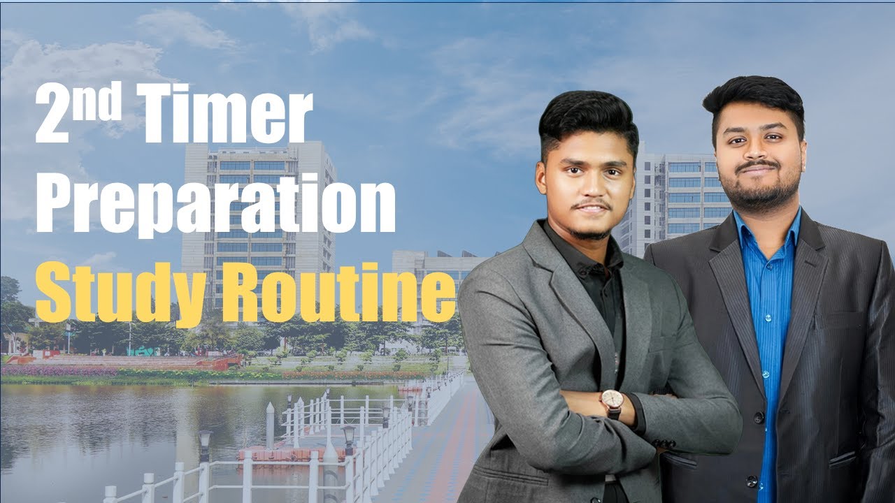 BUP Admission 2nd Timer ||  Study Routine || FBS | FASS | FST | FSSS
