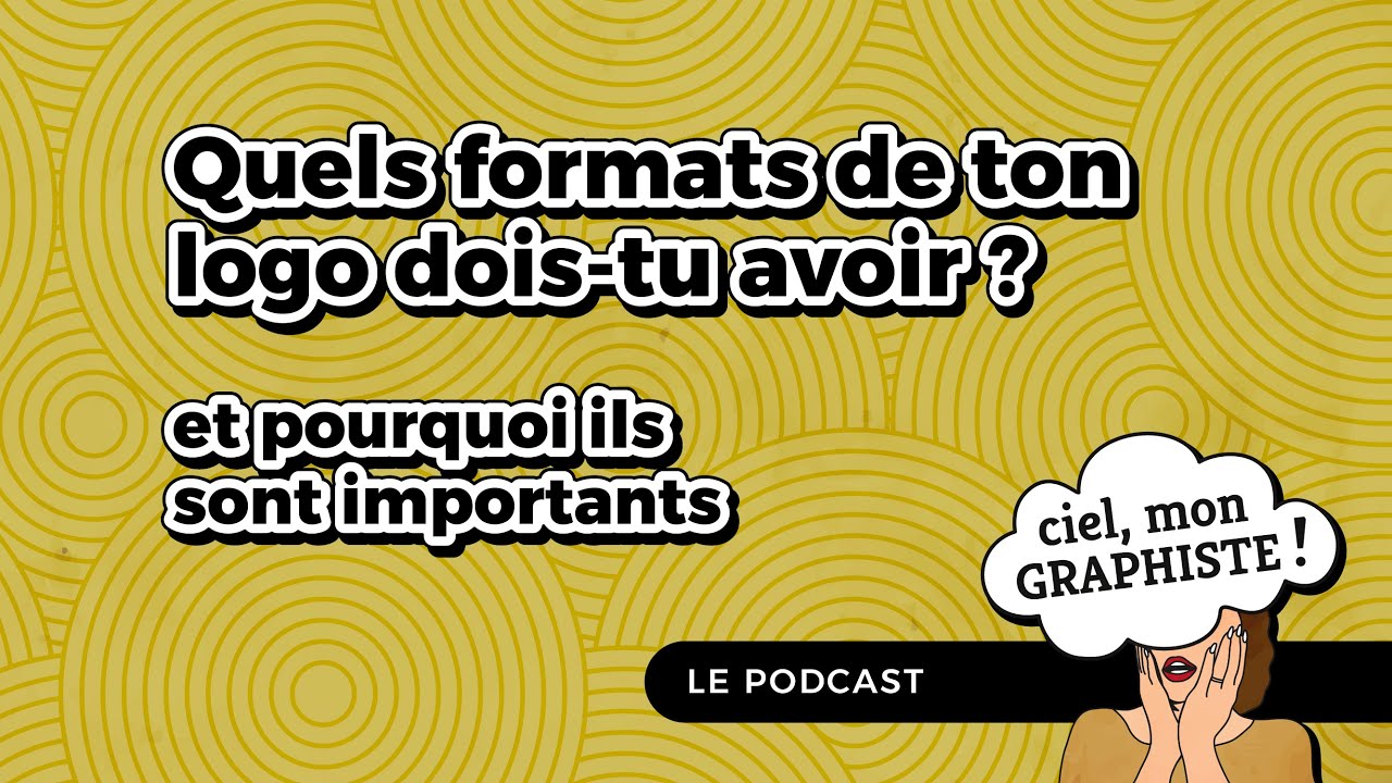 LOGO : quels formats et déclinaisons sont indispensables pour bien l'utiliser ?