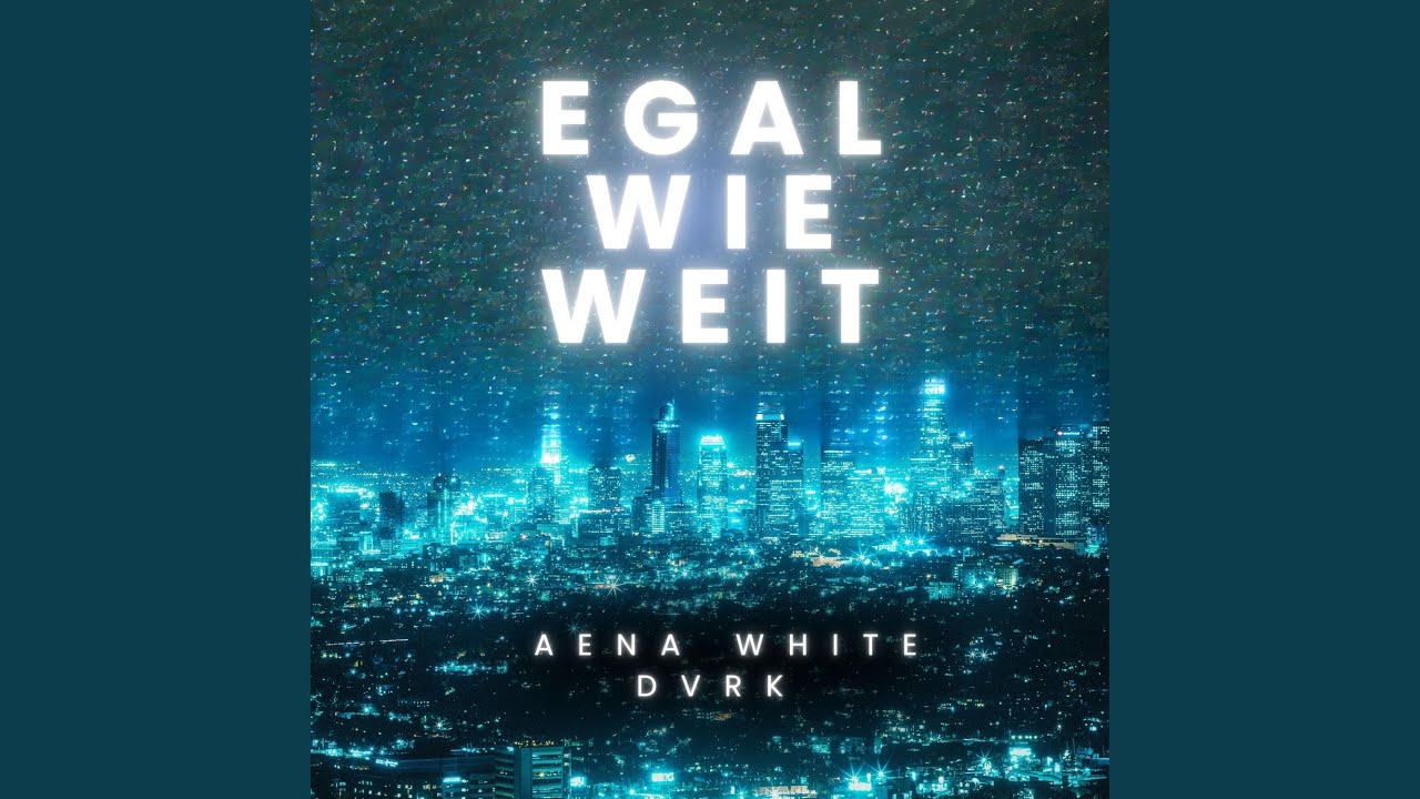 egal wie weit