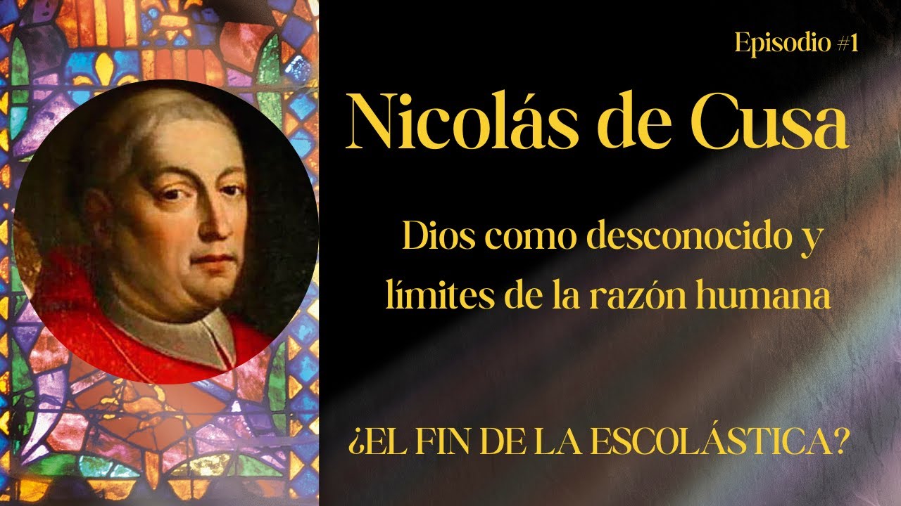 Nicolas de Cusa - La revolución de las ideas escolásticas ✝️
