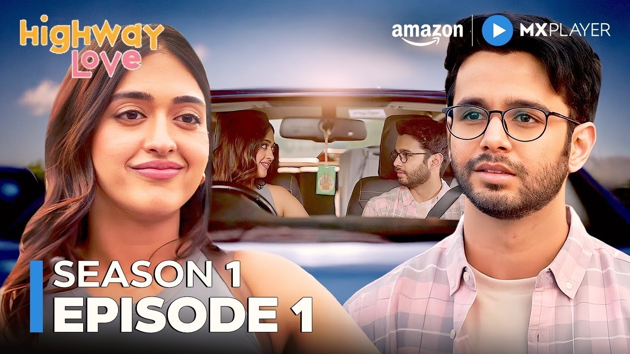 Highway Love Season 1 Episode 1 | New Romantic Web Series on Amazon MX Player &ndash; Watch Free