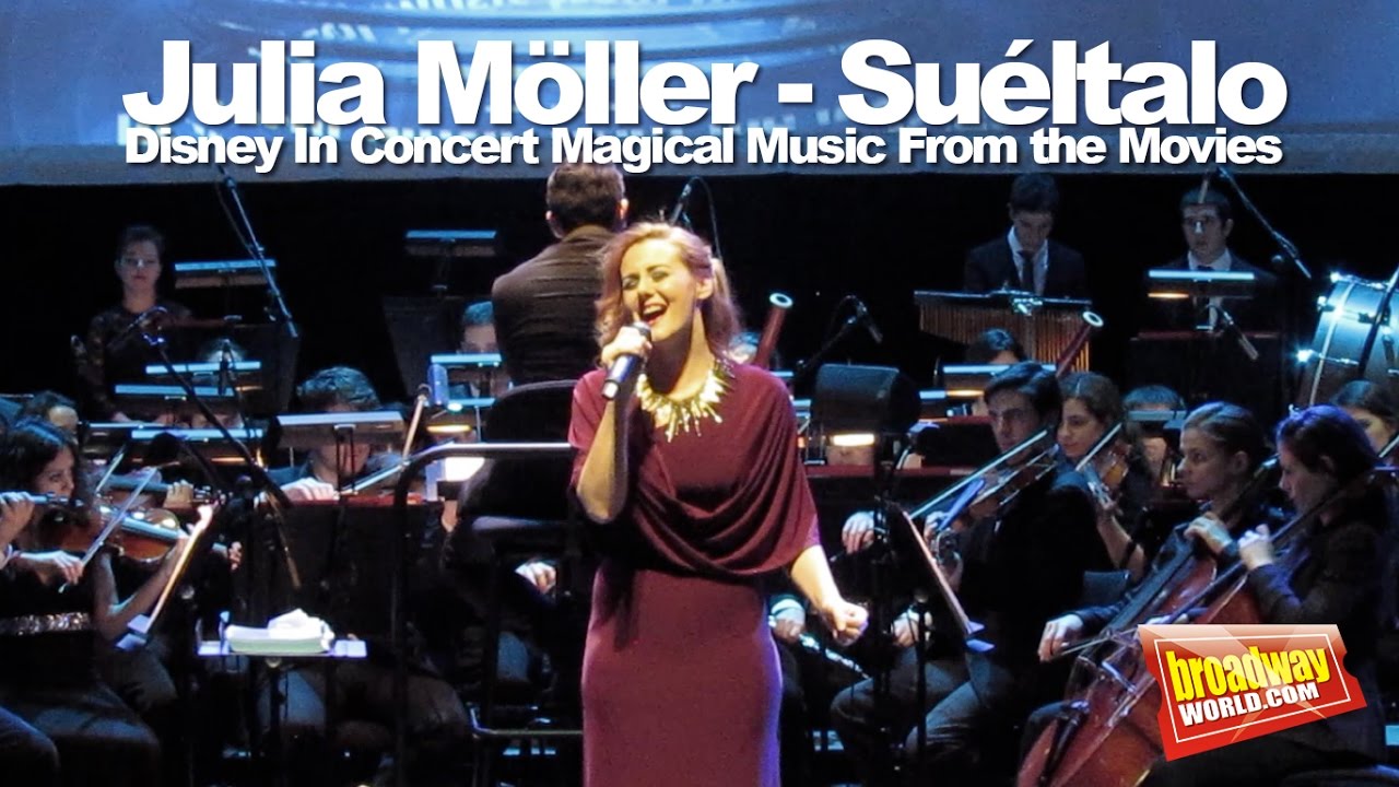 Julia Möller - Suéltalo (Disney In Concert Magical Music From The Movies)