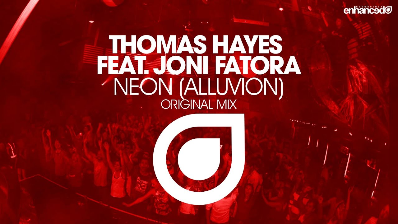 Thomas Hayes feat. Joni Fatora - Neon (Alluvion) (Original Mix) [OUT NOW]