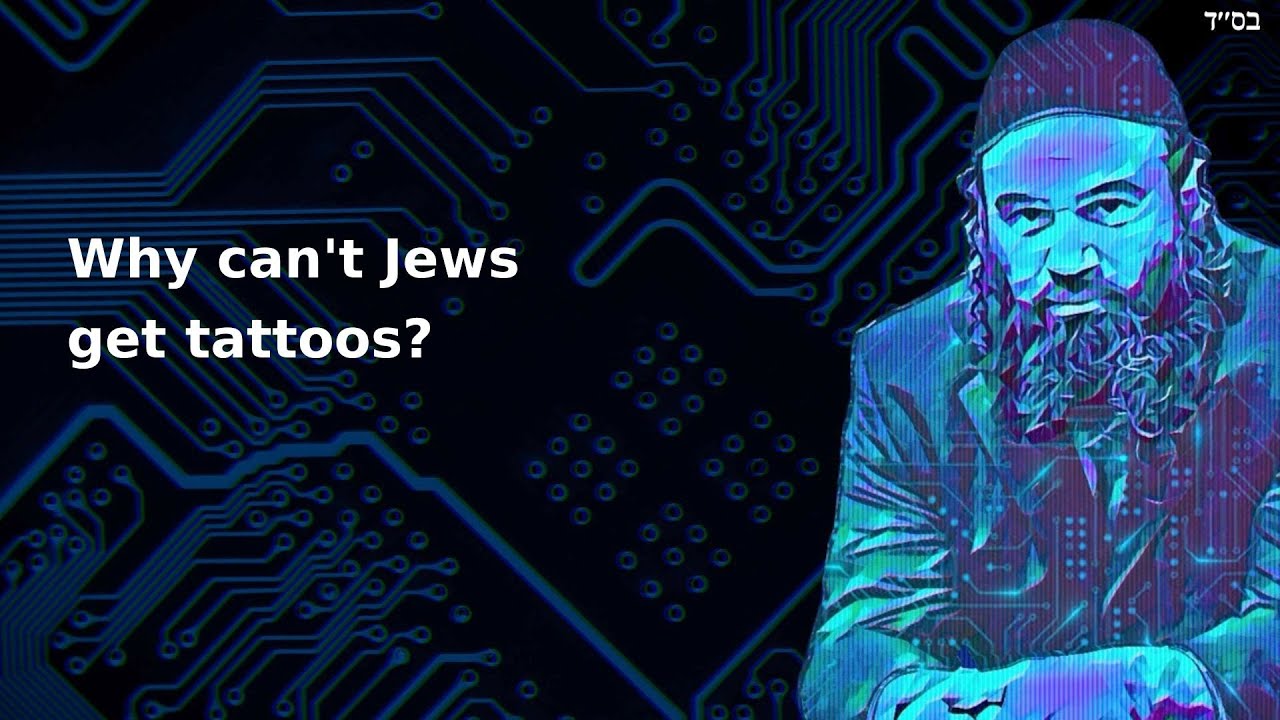 Why can't Jews get tattoos?