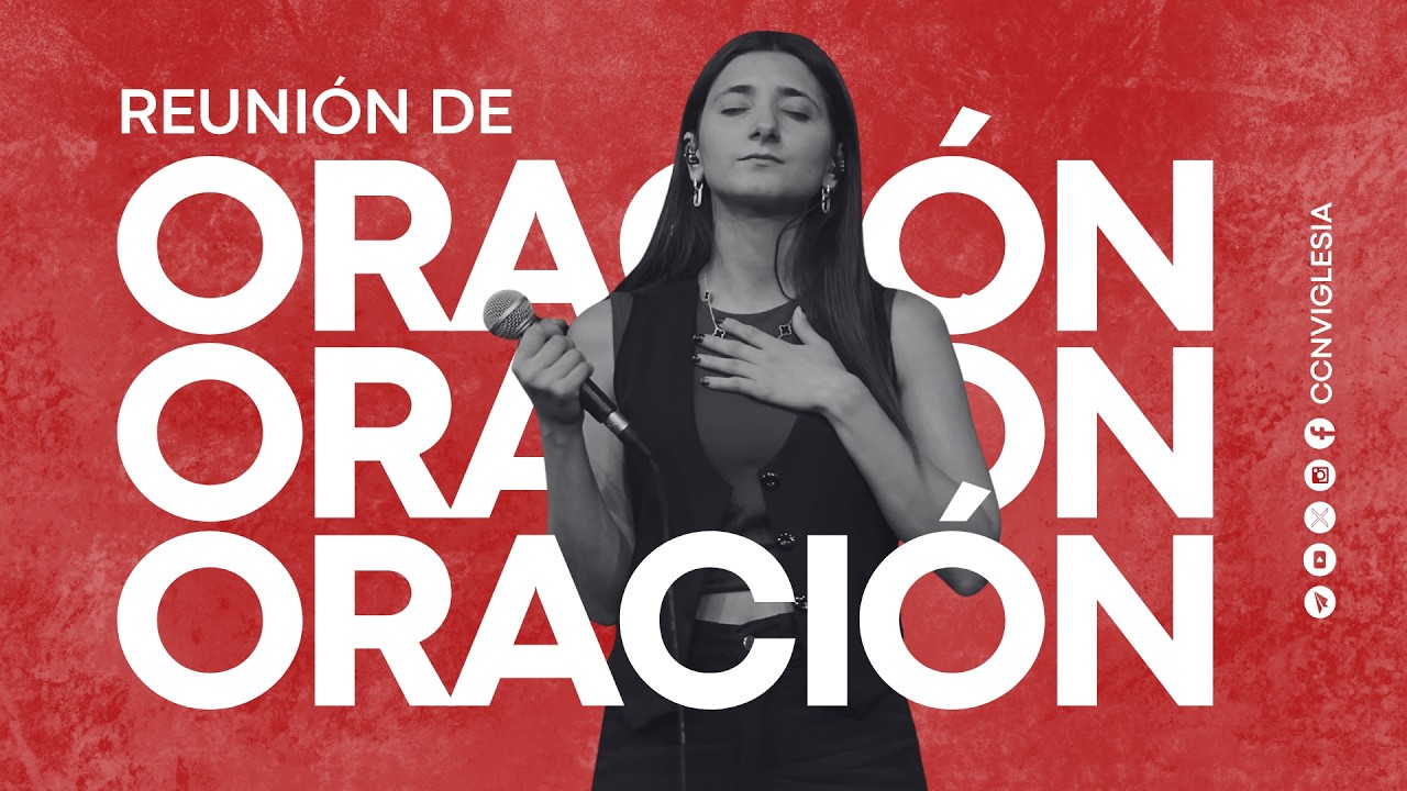 REUNIÓN DE ORACIÓN Y MILAGROS | CCNV | En Vivo