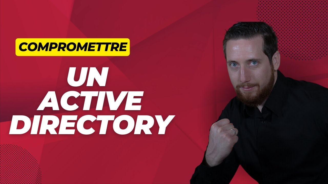 Comment compromettre rapidement un active directory ?