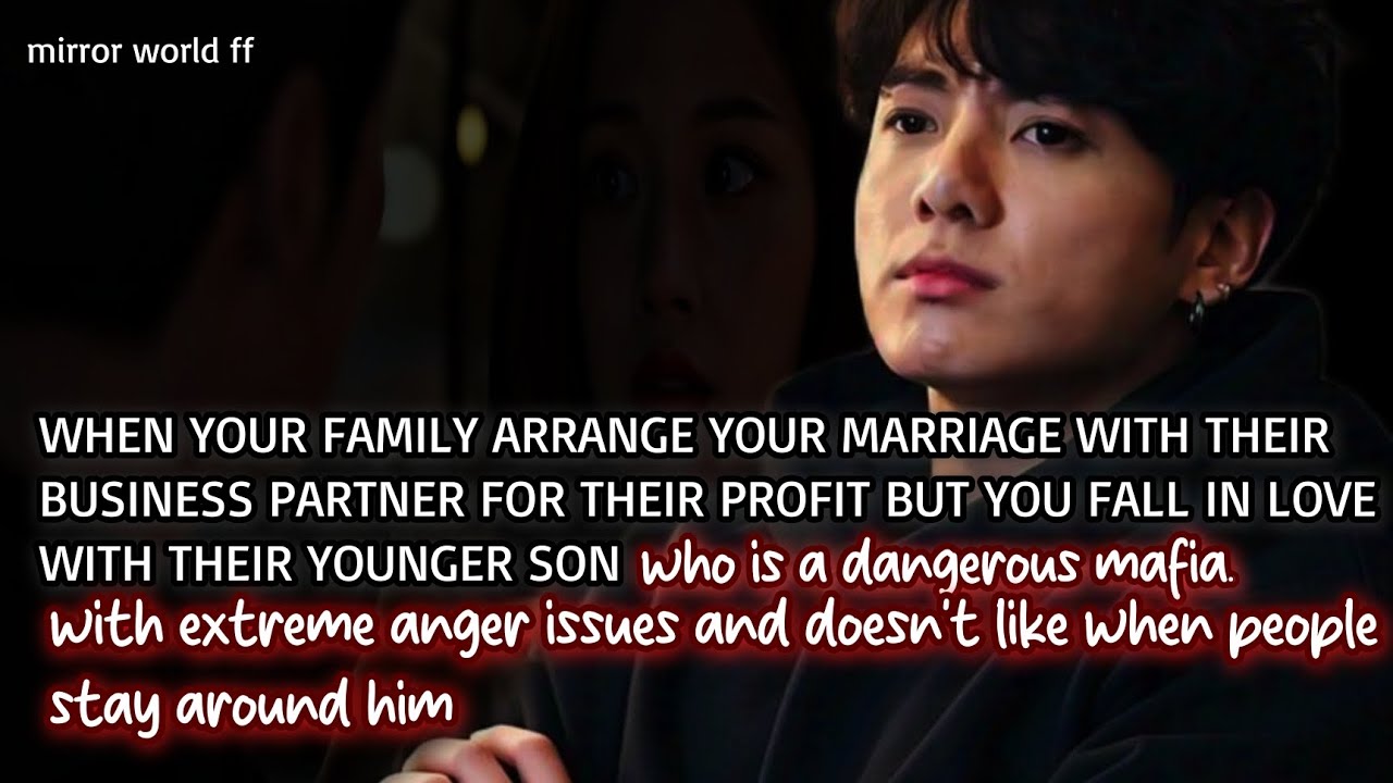 1/3 When your family arranges your marriage with their business partner for their profit but you-