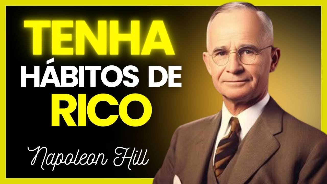 ELIMINE os Hábitos de POBREZA em 12 Meses | Napoleon Hill