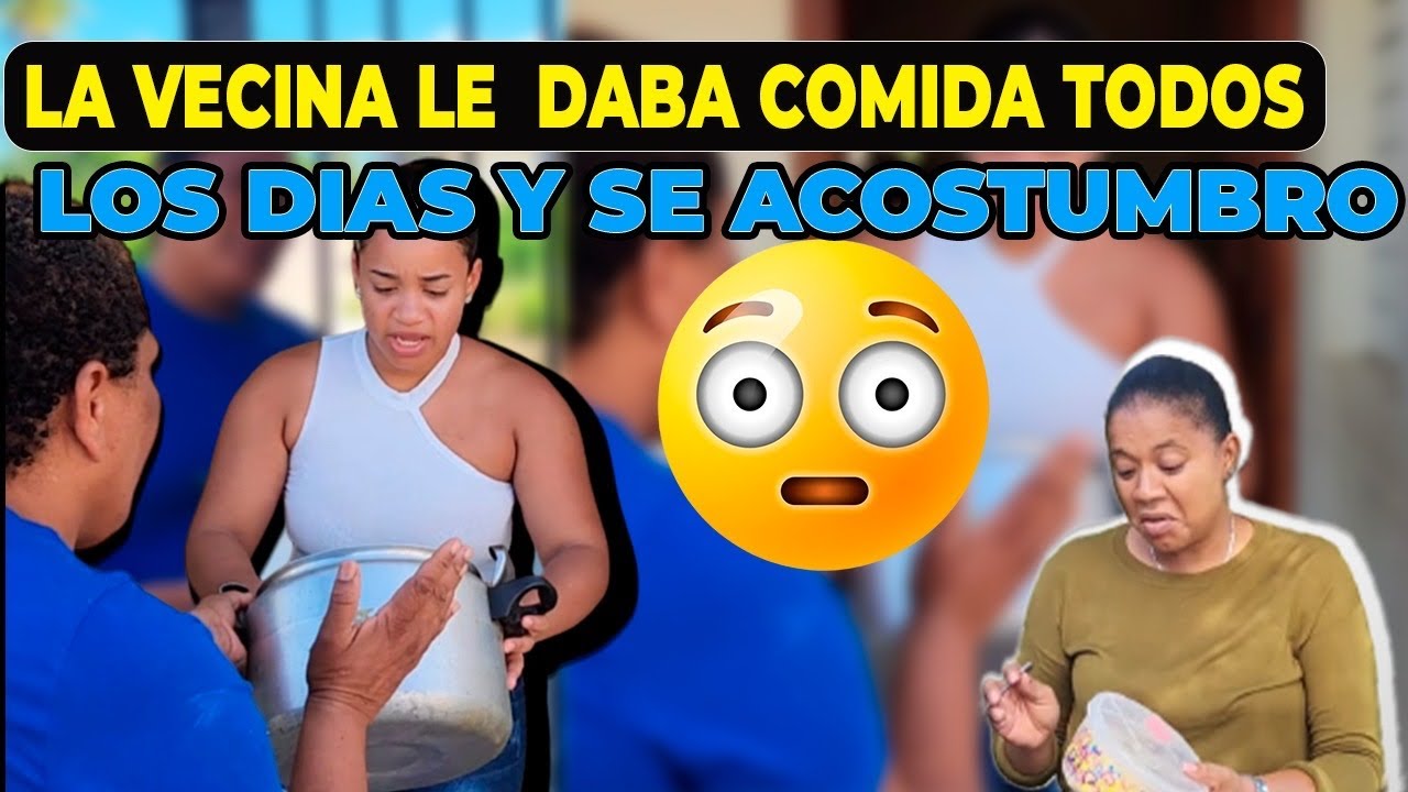 "LA VECINA LE DABA LA COMIDA TODOS LOS DIAS Y SE ACOSTUMBRO"