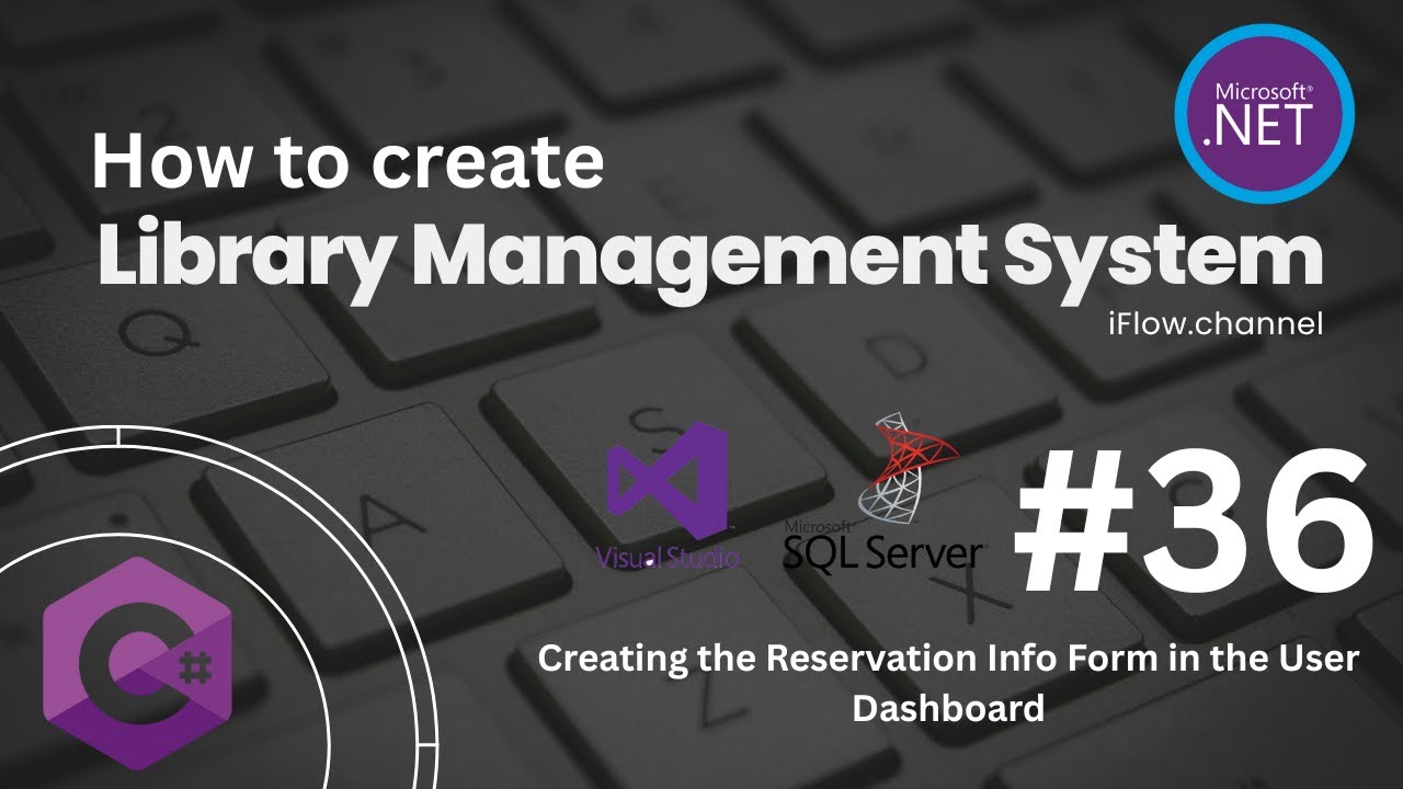 C#(.Net) Library Management System (Creating the Reservation Info Form in the User Dashboard)