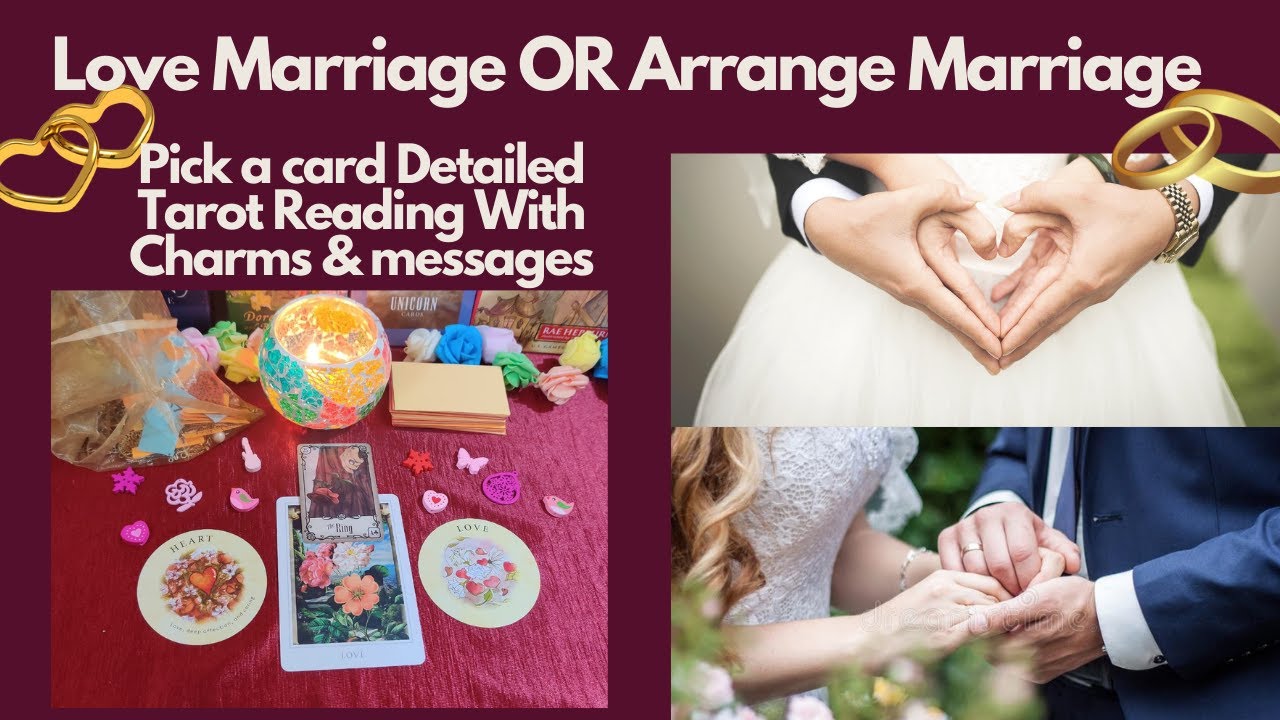 Pick a card : Love Marriage OR Arrange Marriage . Detailed Tarot Reading with charms & messages 💏💍