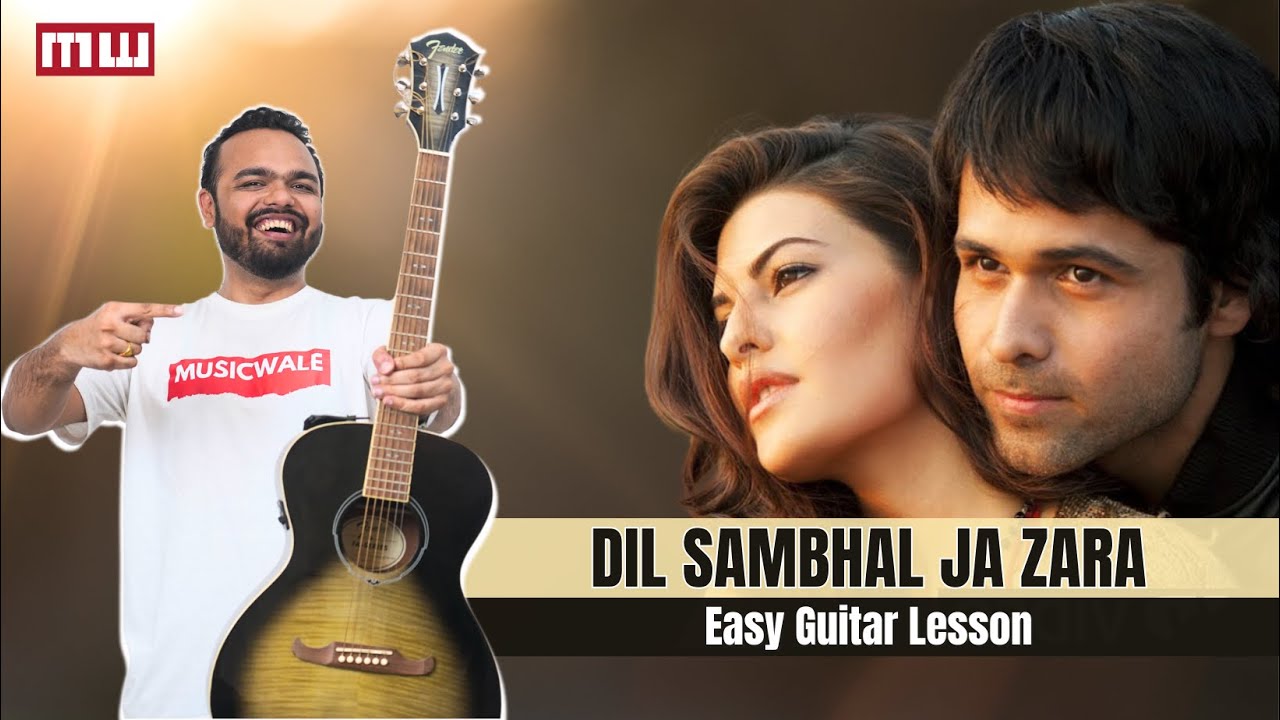 Easiest Dil sambhal ja zara phir Mohabbat Guitar Lesson | Beginner Chords & Strumming | Musicwale