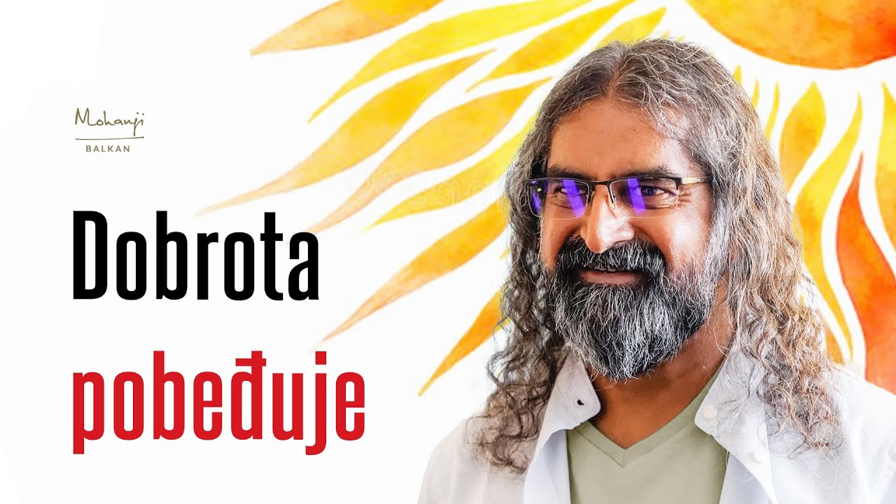 Dobrota uvek pobeđuje I Mohanđi