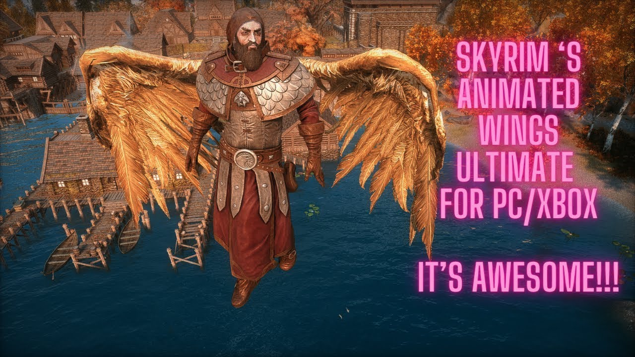 Skyrim's Best Quality of Life Mod: Animated Wings Ultimate, for PC and Xbox
