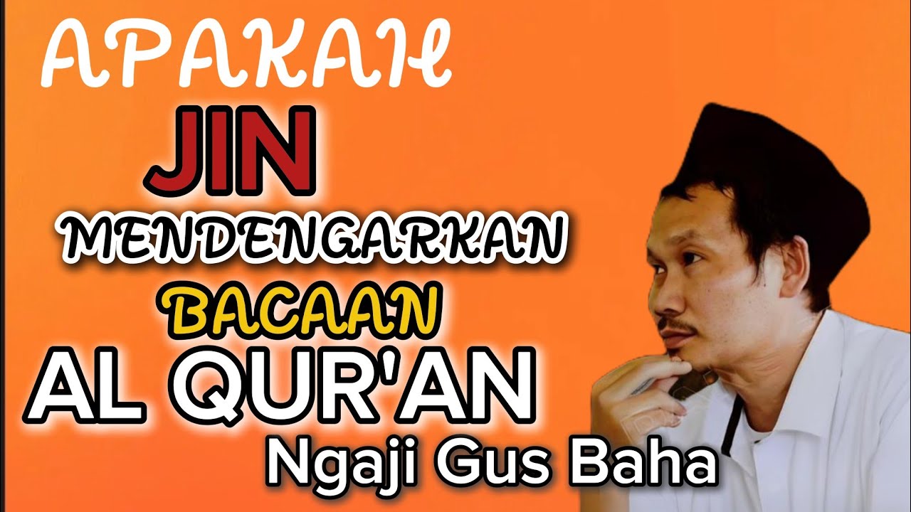 Ngaji Gus Baha Apakah!?? Jin Mendengarkan Bacaan AL QUR'AN 