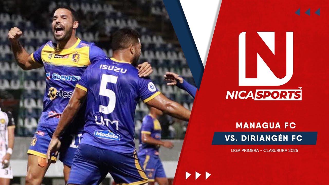 📡 EN VIVO - Liga Primera ⚽ Managua FC 🆚 Diriangén FC | Torneo Clausura 2025 - Semifinal Vuelta