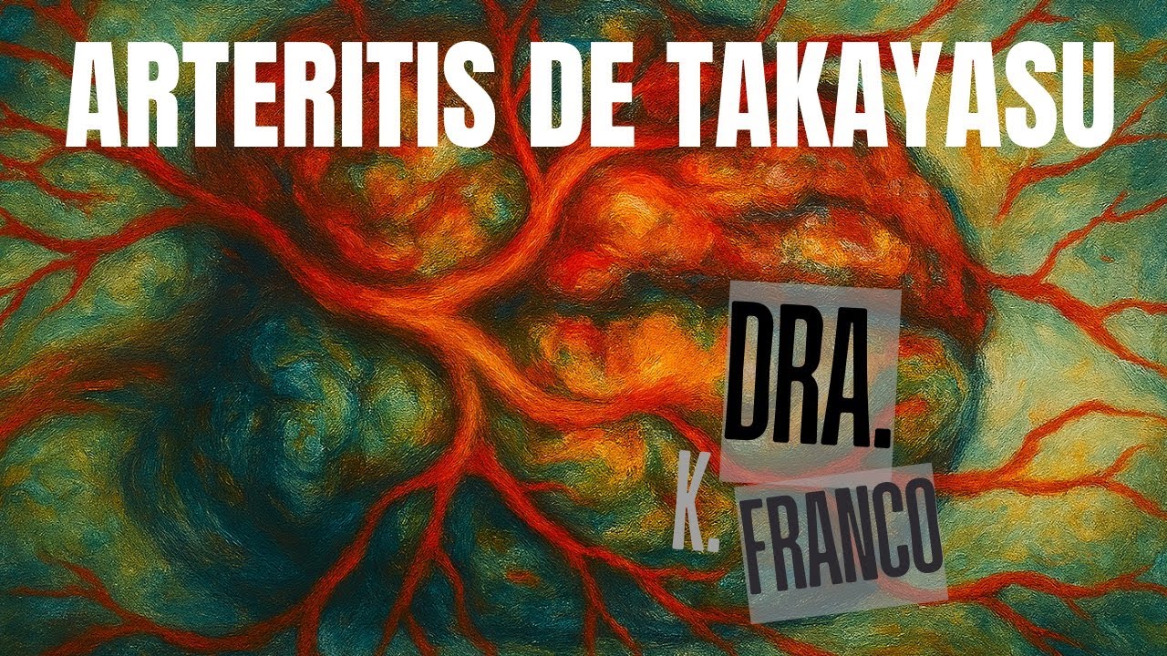 Arteritis de Takayasu.Dra. K. Franco