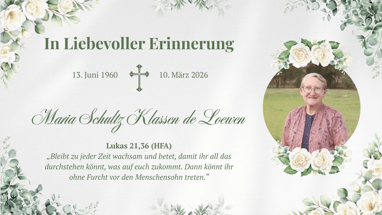 Begräbnisfeier von Maria Schultz Klassen de Loewen 15.03.2026