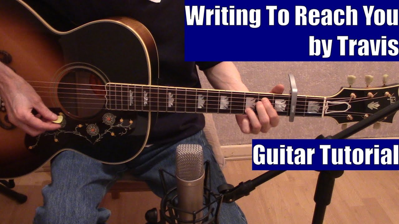 Writing To Reach You by Travis (Guitar Tutorial with the Isolated Vocal Track by Travis)