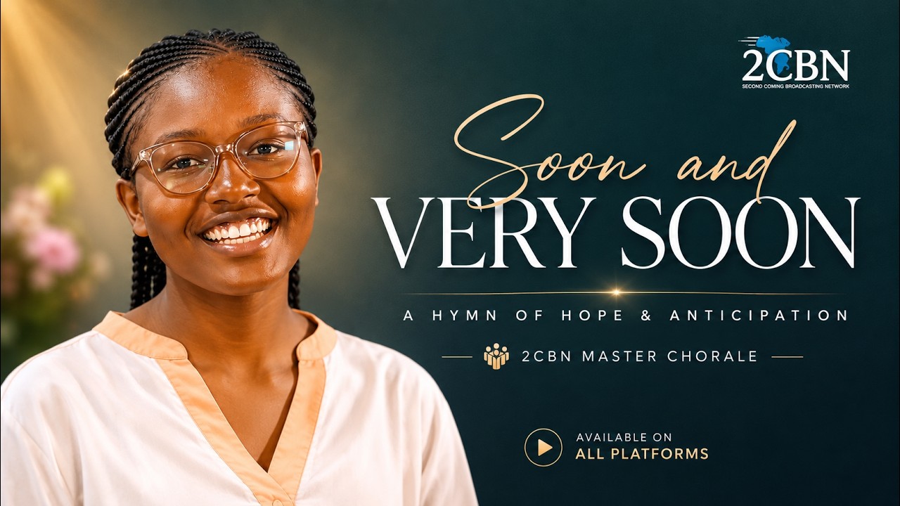 Soon and very soon | 2CBN Master Chorale