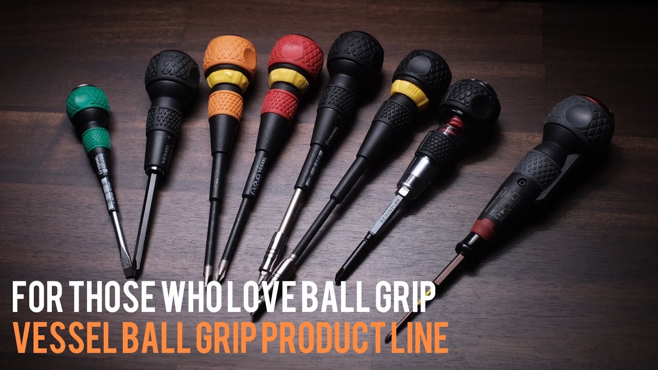 Vessel Ball Grip Screwdriver แบบต่างๆ