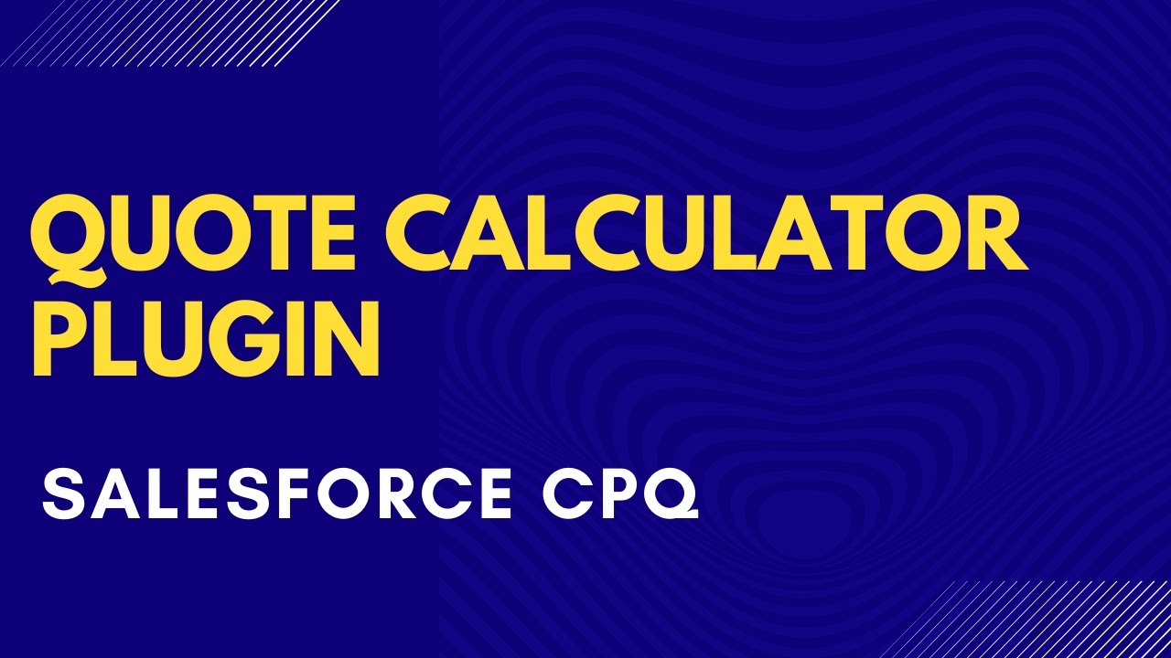 Salesforce CPQ - Quote Calculator Plugin, QCP, CPQ Plugin
