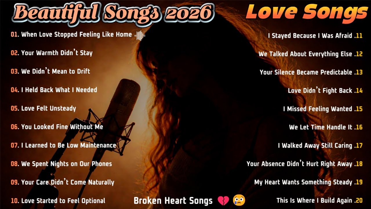 When Love Stopped Feeling Like Home | Beautiful Songs Playlist 2026 | Broken Heart Songs