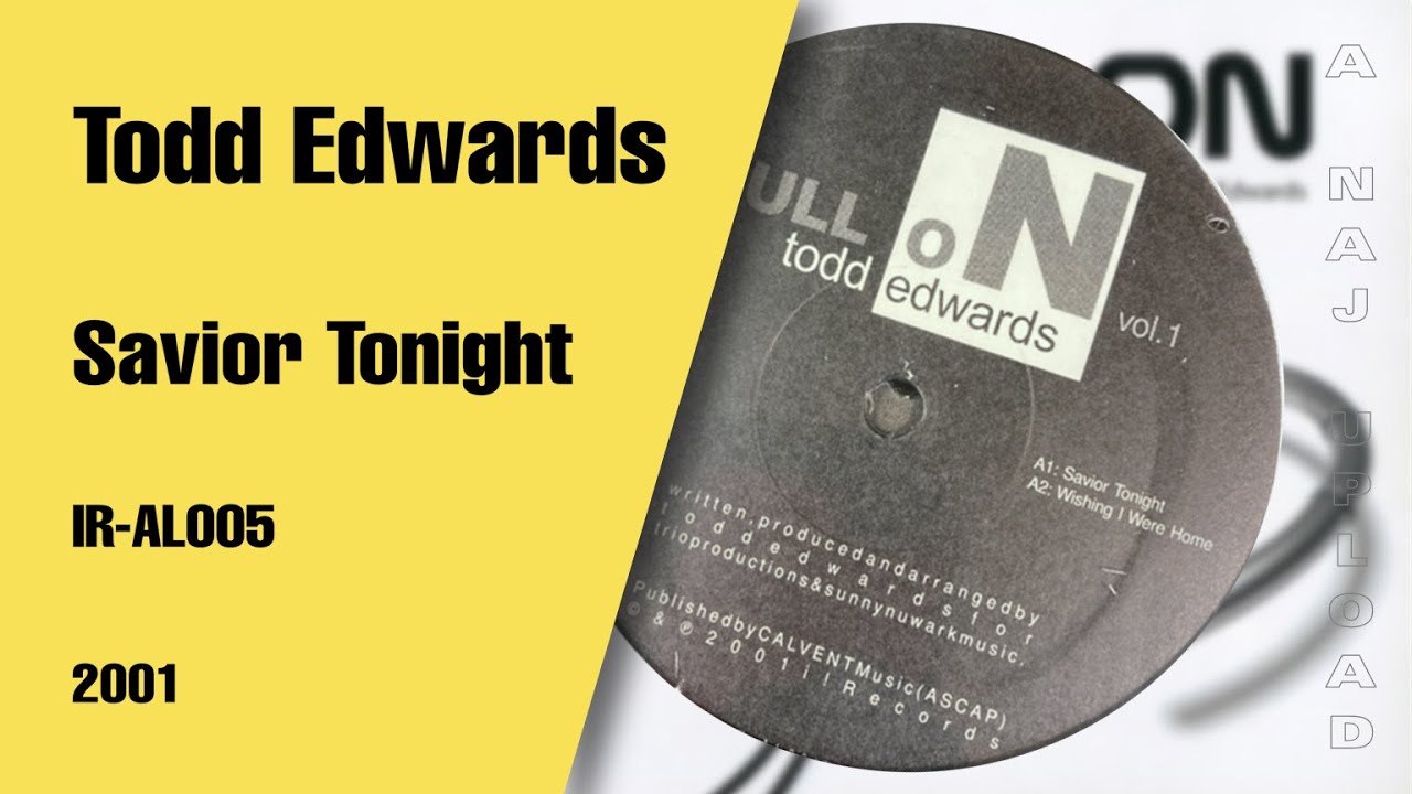 Todd Edwards - Savior Tonight