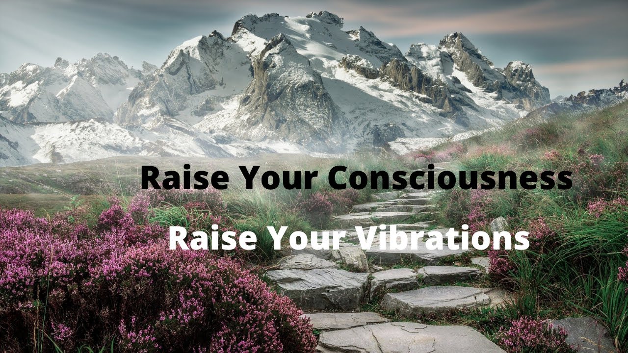 Raise your consciousness ~ Consciousness music ~ Consciousness Frequency ~ Awareness Elevation
