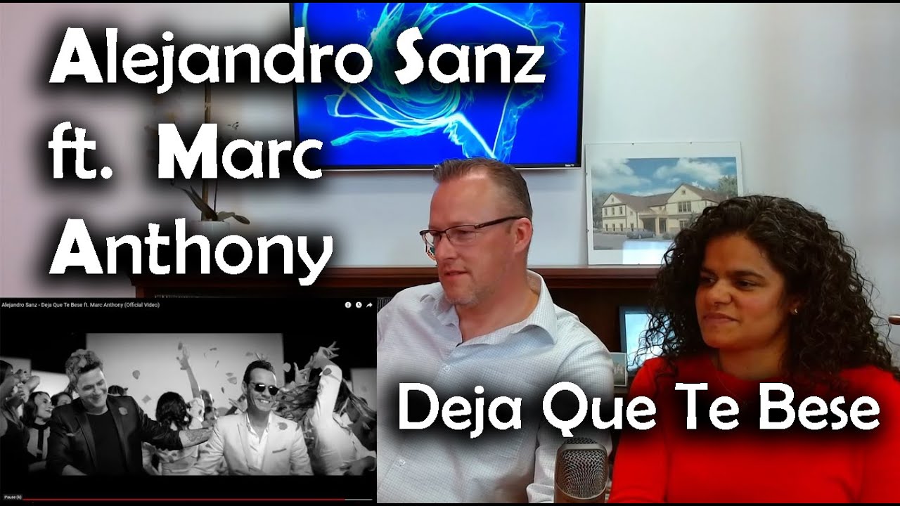 Alejandro Sanz - Deja Que Te Bese ft. Marc Anthony - REACTION!!!