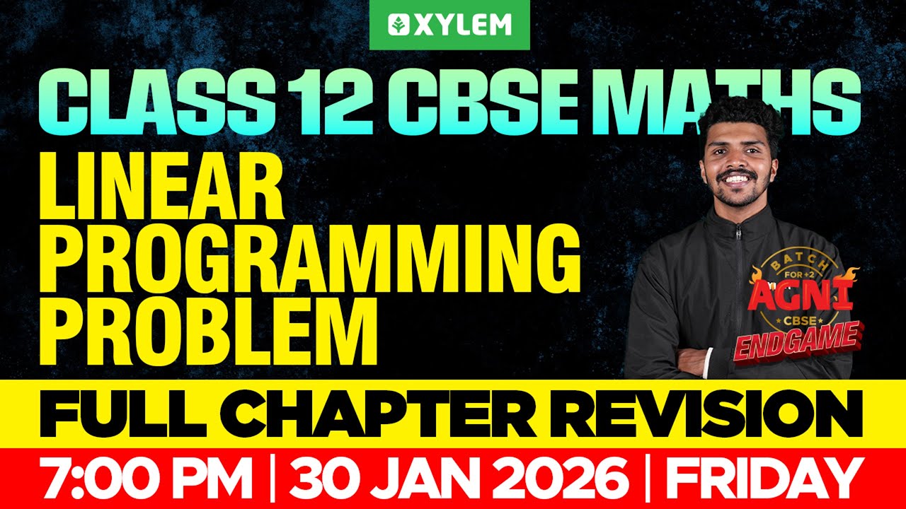 Class 12 CBSE Maths | Linear Programming Problem - Full Chapter Revision | Xylem 12 CBSE